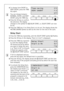 Page 18
18
 4.To change from SHORT to 
VERY SHORT, press the TIME 
key again.
3You can change between 
NORMAL, SHORT, and VERY 
SHORT using the TIME key.
5. Press the OK key to confirm 
the selection. The display 
changes to the symbol for  DELAY START, i.e. DELAY START can now 
be set. 
6. Press the TIME key, if no Delay Start is to be set. The display shows the 
TIME SAVING symbol as well as the time for the end of the cycle.
Delay Start
1.Press the TIME key repeatedly, until the DELAY START symbol  flashes....