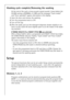 Page 20
20
Washing cycle complete / Removing the washing
At the end of the cycle a long acoustic signal sounds 3 times (when the 
SOUND setting is NORMAL or LOW)  and the messages “Cycle ended” 
and “Door openable” appear alternately in the display. 
1. Open the door and remove the washing.
2. Turn the programme knob to OFF.
3. Turn off the tap.
4. After the wash, pull out the detergen t dispenser drawer slightly to al-
low it to dry. Leave the door slightly  open to air the inside of the wash-
ing machine.
If...