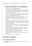 Page 34
34
Installation and connection instructions
1Safety information for the installation
This washing machine  cannot be built-in.
 Before using for the first time, check the appliance for damage sus-
tained while it was being transpor ted. Do not under any circumstanc-
es connect an appliance that is  damaged. In the case of damage, 
please contact your supplier.
 Before using for the first time, all parts of the transport lock must be 
removed. Otherwise when spinning  damage may be caused to the ap-...