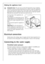 Page 38
38
Making the appliance level
3Automatic foot: The rear foot on the left-h and side of your washing 
machine is built as a shock absorbin g foot, which is why the appliance 
gives in the back left-hand corner if  put under load. The automatic foot 
guarantees that the appliance does no t move even at high spin speeds. 
Basically the automatic foot does not need to be set.
The four feet of the appliance are 
pre-adjusted. 
Large degrees of unevenness can be 
compensated for by individually ad-
justing...