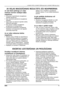 Page 15LAVAMAT 47370 • LAVAMAT 47280 aqua alarm • LAVAMAT 47080 aqua alarm
15
Ja ve¬a k¬üst pelécîga un ve¬as
maßînas tvertné veidojas ka¬˚a
nogulsnes:
• Izmantots nepietiekams mazgåßanas
lîdzek¬a daudzums.
• Nav izmantots piemérots mazgåßanas 
lîdzeklis.
• Èpaßi traipi vai netîrumi iepriekß netika 
atbilstoßi apstrådåti.
• Nav pareizi izvéléta mazgåßanas 
programma vai temperatüra.
• Izmantojot kombinétos mazgåßanas
lîdzek¬us, tå komponenti nav sajaukti
pareizajå proporcijå.
Ja uz ve¬as redzamas baltas...