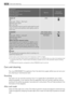 Page 18Programme
Maximum and Minimum Temperature
Cycle Description
Maximum Fabrics Load
Type of Laundry
OptionsDetergent
Compartment
FRESH UP
30°
Main wash - Rinses - Short spin
Maximum spin speed
Max. load 3 kg
This programme may be used for quick wash for sport
items, or cotton and synthetic items lightly soiled or
worn once.SPINECONOMY
60°
Main wash - Rinses - Long spin
Maximum spin speed
Max. load 6 kg
White and fast coloured cotton  .
This programme can be selected for slightly or nor‐
mally soiled cotton...
