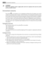 Page 32WARNING!
Should the appliance power supply cable need to be replaced, this must be carried
out by a Service Centre.
Environment concerns The symbol  
  on the product or on its packaging indicates that this product may not be
treated as household waste. Instead it should be taken to the appropriate collection point
for the recycling of electrical and electronic equipment. By ensuring this product is disposed
of correctly, you will help prevent potential negative consequences for the environment
and human...