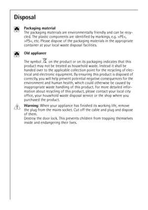 Page 3434
Disposal
2
Packaging material
The packaging materials are environmentally friendly and can be recy-
cled. The plastic components are identified by markings, e.g. >PEPS