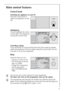 Page 99
Main control features
Control knob
Switching the appliance on and off   Press the control knob to 
switch the appliance on and 
off.
Highlighting
 You can highlight the entries 
on the right of the display by 
turning the control knob.
Cancelling settings
If you would like to cancel settings that have been made by mistake, 
switch the appliance off and on again using the control knob. You are 
now able to re-set the programme.
Keys
   Using the keys you can:
–activate an entry on the 
left-hand side of...