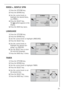 Page 25
25
RINSE +, GENTLE SPIN
1.Press the OPTIONS key.
2. Press the EXTRAS key.
 3.Use the control knob to 
highlight the desired Extra, 
e.g. RINSE +. 
4. Press the SELECT key.
The   symbol appears in the 
display.
5. Press the BACK key twice.
LANGUAGE
1.Press the OPTIONS key.
2. Press the EXTRAS key.
3. Use the control knob to  highlight LANGUAGE.
4. Press the SELECT key.
 
5.Use the control knob to 
highlight the desired lan-
guage, e.g. ENGLISH. 
6. Use the SELECT key to store 
the selected language.
7....