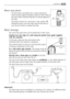 Page 41
Water-stop device
The inlet hose is provided with a water stop device,
which protects against damage caused by water leaks in
the hose which could develop due to natural ageing of
the hose. 
This fault is shown by a red sector in the window “A A
”.
Should this occur, turn the water tap off and refer to
your Service Centre to replace the hose.
Water drainage
The end of the drain hose can be positioned in three ways:
Hooked over the edge of a sink using the plastic hose guide supplied
with the machine.
In...