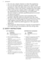 Page 4•Do not use a steam cleaner to clean the appliance.
• Do not use harsh abrasive cleaners or sharp metal
scrapers to clean the glass door since they can scratch the surface, which may result in shattering of the glass.
• If the mains power supply cable is damaged, it must
be replaced by the manufacturer, its AuthorisedService Centre or similarly qualified persons to avoid
an electrical hazard.
• Excessive spillage must be removed before the
pyrolytic cleaning. Remove all parts from the oven.
• To remove...