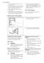 Page 32• To clean metal surfaces, use a usual
cleaning agent.
• Clean the appliance interior after each
use. Then you can remove dirt more
easily and it does not burn on.
• Clean stubborn dirt with a special
oven cleaner.
• Clean all accessories after each use
and let them dry. Use a soft cloth with
warm water and a cleaning agent.• If you have nonstick accessories, do
not clean them using aggressive
agents, sharp-edged objects or a dish-
washer. It can cause damage to the
nonstick coating.
12.1 Shelf support...