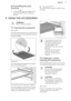 Page 116.3 Cancelling the clock
functions
1. Press the 
 again and again until
the necessary function indicator
flashes.
2. Press and hold .
The clock function goes out after some
seconds.7.  USING THE ACCESSORIESWARNING!
Refer to Safety chapters.7.1  Inserting the accessories
Wire shelf:
Push the shelf between the guide bars of the shelf support and make sure that the
feet point down.
Deep pan:
Push the deep pan between the guide bars of the shelf support.
Wire shelf and the deep pan together:
Push the deep...