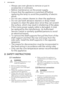 Page 4•Always use oven gloves to remove or put in
accessories or ovenware.
• Before maintenance cut the power supply.
• Ensure that the appliance is switched off before
replacing the lamp to avoid the possibility of electric shock.
• Do not use a steam cleaner to clean the appliance.
• Do not use harsh abrasive cleaners or sharp metal
scrapers to clean the glass door since they can scratch the surface, which may result in shattering of the glass.
• If the mains power supply cable is damaged, it must
be...