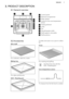 Page 73. PRODUCT DESCRIPTION3.1  General overview1Control panel2
Electronic programmer
3
Water drawer
4
Socket for the core temperature
sensor
5
Heating element
6
Lamp
7
Fan
8
Descaling pipe outlet
9
Shelf support, removable
10
Shelf positions
3.2  Accessories
Wire shelf
For cookware, cake tins, roasts.
Baking tray
For cakes and biscuits.
Grill- / Roasting pan
To bake and roast or as a pan to collect fat.
Trivet
For roasting and grilling.
Use the trivet only with the
Grill- / Roasting pan.
Core temperature...