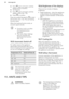 Page 203.Press  again and again until the
display shows: Duration.
4. Set the time.
5. Press 
 again and again until the
display shows: Set + Go.
6. Press 
 to confirm.
Press any symbol (except for 
) to start
the function: Set + Go. The set heating
function starts.
When the heating function ends, an
acoustic signal sounds.
• Function Lock is on when the heating function
operates.
• The menu: Basic Settings lets you activate and
deactivate the function:
Set + Go.10.5  Automatic Switch-off
For safety reasons the...