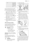 Page 33P2If you cannot
easily remove
the dirt. Time
of the proce-
dure: 2 h 30
min.
You can use the End function to delay
the start of the cleaning procedure.
During the Pyrolysis the oven lamp is off. 5. To change the default length of the
procedure ( P1 or  P2), press 
 to set
, and then press  or  to set
the length of the cleaning procedure.
6. When the oven is at its set
temperature, the door locks. The
display shows the symbol 
 and the
bars of the heat indicator until the
door unlocks.
7. When Pyrolysis...