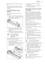 Page 63perform the function: Steam CleaningPlus.
You can enable / disable the function:
Cleaning Reminder in the menu: Basic
Settings.12.6  Cleaning the water
drawer
Remove the water drawer from the
appliance.
1. Remove the lid of the water drawer.
Lift the cover in correspondence with
the protrusion in the rear.
2. Remove the wave-breaker. Pull it
away from the drawer body until it
snaps out.
3. Wash the water drawer parts with
your hands. Use tap water and soap. 
Do not use abrasive
sponges. Do not put
water...