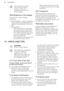 Page 20The Automatic switch-off
does not work with the
functions: Light, core
temperature sensor, End
Time, Duration.10.6  Brightness of the display
There are two modes of display
brightness:
• Night brightness - when the appliance is deactivated, the brightness of the
display is lower between 10 PM and 6
AM.
• Day brightness: – when the appliance is activated.
– if you touch a sensor field during the night brightness (apart fromON / OFF), the display goes backto the day brightness mode forthe next 10 seconds....