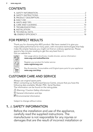 Page 2CONTENTS
1. SAFETY INFORMATION...........................................................................................2
2.  SAFETY INSTRUCTIONS.......................................................................................... 5
3.  PRODUCT DESCRIPTION........................................................................................ 8
4.  DAILY USE..................................................................................................................8
5.  HINTS AND...
