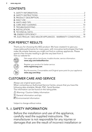 Page 2CONTENTS
1. SAFETY INFORMATION...........................................................................................2
2.  SAFETY INSTRUCTIONS.......................................................................................... 4
3.  PRODUCT DESCRIPTION........................................................................................ 7
4.  DAILY USE..................................................................................................................8
5.  HINTS AND...
