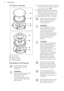 Page 84.1 Burner overview
A.Burner cap
B. Burner crown
C. Ignition candle
D. Thermocouple
4.2  Ignition of the burnerAlways light the burner
before you put on the
cookware.WARNING!
Be very careful when you use
open fire in the kitchen
environment. The
manufacturer declines any responsibility in case of the
flame misuse.1. Push the control knob down and turn
it counterclockwise to the maximum
gas supply position (
).
2. Keep the control knob pushed for
equal or less than 10 seconds. This
lets the thermocouple...