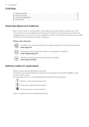 Page 1212 www.aeg.com
CONTENU
 1. PRELIMINAIRES...................................................................................................................
 2. INSTALLATION...................................................................................................................
 3. FONCTIONNEMENT........................................................................................................
 4....