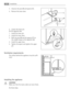 Page 203. Unscrew the pins (B) and spacers (C).
4. Remove the lower door.
5. Loosen the lower pin.
On the opposite side:
1. Install the lower pin.
2. Install the lower door.
3. Refit the pins (B) and the spacers (C) on
the middle hinge on the opposite side.
4. Install the upper door.
5. Tighten the spacer and tighten the upper
pin.
Ventilation requirements
The airflow behind the appliance must be suffi-
cient.
Installing the appliance
CAUTION!
Make sure that the mains cable can move freely.
Do these steps.
B C...