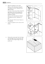 Page 224. Adjust the appliance in the niche.
Make sure that the distance between
the appliance and the cupboard front-
edge is 44 mm.
The lower hinge cover (in the accessories
bag) makes sure that the distance be-
tween the appliance and the kitchen
furniture is correct.
Make sure that the clearance between
the appliance and the cupboard is 4
mm.
Open the door. Put the lower hinge cov-
er in position.
5. Attach the appliance to the niche with 4
screws.
6. Remove the correct part from the hinge
cover (E). Make...