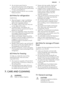 Page 9• do not store warm food orevaporating liquids in the refrigerator
• do cover or wrap the food, particularly if it has a strong flavour
• position food so that air can circulate freely around it6.4  Hints for refrigeration
Useful hints:
• Meat (all types) : wrap in polythene bags and place on the glass shelfabove the vegetable drawer.
• For safety, store in this way only one
or two days at the most.
• Cooked foods, cold dishes, etc. : these should be covered and may be
placed on any shelf.
• Fruit and...