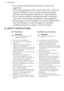 Page 4•Do not use water spray and steam to clean the
appliance.
• Clean the appliance with a moist soft cloth. Only use
neutral detergents. Do not use abrasive products, abrasive cleaning pads, solvents or metal objects.
• Do not store explosive substances such as aerosol
cans with a flammable propellant in this appliance.
• If the supply cord is damaged, it must be replaced by
the manufacturer, its service agent or similarly qualified persons in order to avoid a hazard.2.  SAFETY INSTRUCTIONS2.1...