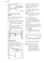 Page 84.2 Positioning the door
shelves
To permit storage of food packages of various sizes, the door shelves can beplaced at different heights.
4.3  Positioning the sliding box
1.Lift the shelf with the sliding box
upwards and out of the holders in the
door.
2. Remove the retaining bracket out of
the guide under the shelf.
3. Reverse the above operation to
insert the sliding box at a different height.
4.4  DynamicAir
The refrigerator compartment is
equipped with a device that allows for
rapid cooling of foods...