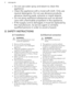 Page 4
•Do not use water spray and steam to clean the
appliance.
• Clean the appliance with a moist soft cloth. Only use
neutral detergents. Do not use abrasive products, abrasive cleaning pads, solvents or metal objects.
• Do not store explosive substances such as aerosol
cans with a flammable propellant in this appliance.
• If the supply cord is damaged, it must be replaced by
the manufacturer, its service agent or similarly qualified persons in order to avoid a hazard.2.  SAFETY INSTRUCTIONS2.1...