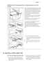 Page 94.4 Removal of freezing baskets and glass shelves from the
freezer
2
1
Some of the freezing baskets have a limit
stop to prevent their accidental removal
or falling out. At the time of its removal
from the freezer, pull the basket towards
yourself and, upon reaching the end
point, remove the basket by tilting its
front upwards
At the time of putting it back, slightly lift
the front of the basket to insert it into
the freezer.
Once you are over the end points, push
the basket back in their position.
1
2...