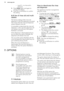 Page 10– Level 0 = no rinse aid isreleased.
3. Press  Delay  again and again to
change the setting.
4. Press the on/off button to confirm
the setting.6.4  Use of rinse aid and multi-
tablets
The factory setting of the rinse aid dispenser is with the dispenser activated. This means that the rinse aid dispenseralways releases rinse aid.
It is possible to deactivate the rinse aid dispenser, in this case the dispenser willnot release rinse aid only if the option
Multitab is activated.
If the dispenser is...