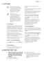 Page 117. OPTIONSDesired options must be
activated every time before
you start a programme. It is
not possible to activate or
deactivate options while a
programme is running.Not all options are
compatible with each other.
If you have selected non
compatible options, the
appliance will automatically
deactivate one or more of
them. Only the indicators of
the options still active will
stay on.7.1  Multitab
Activate this option when you use multi-
tablets that integrate the salt, rinse aid
and detergent functions....