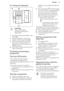 Page 159.1 Using the detergentCAUTION!
Only use detergent specifically designed for
dishwashers.
1. Press the release button ( A) to open
the lid ( C).
2. Put the detergent, in powder or
tablets, in the compartment ( B).
3. If the programme has a prewash
phase, put a small quantity of
detergent on the inner part of the
appliance door.
4. Close the lid. Make sure that the lid
locks into position.
9.2  Setting and starting a
programmeThe Auto Off function
This function decreases energy
consumption by...