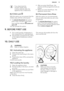 Page 15If you deactivate the
acoustic signals, they
continue operate when the
appliance has a malfunction.8.2  Child Lock 
With this option you can prevent that the
children play with the control panel.
• To  activate/deactivate  this option,
press Temp. and Spin at the same
time until the indicator 
  comes on/
goes off .
You can activate this option:
• After you press Start/Pause : the
options and the programme knob arelocked.
• Before you press Start/Pause : the appliance cannot start.8.3  Permanent Extra...