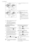 Page 163.To use powder detergent, turn the
flap up.
4.To use liquid detergent, turn the
flap down.
With the flap in the position
DOWN:
– Do not use gelatinous or thick
liquid detergents.
– Do not put more liquid deter-
gent than the limit showed in
the flap.
– Do not set the prewash phase.
– Do not set the delay start func-
tion.
5.Measure out the detergent and the
fabric conditioner.
6.Carefully close the detergent dis-
penser. Make sure that the flap
does not cause a blockage when
you close the drawer. 
9.3...