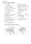 Page 1612. CARE AND CLEANINGWARNING!
Refer to Safety chapters.12.1  External cleaning
Clean the appliance only with soap and
warm water. Fully dry all the surfaces.
CAUTION!
Do not use alcohol, solvents
or chemical products.12.2  Descaling
If the water hardness in your area is high
or moderate, we recommend that you
use a water descaling product for
washing machines.
Regularly examine the drum to prevent limescale and rust particles.
To remove rust particles use only special
products for washing machine. Do...