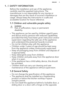 Page 31.  SAFETY INFORMATION
Before the installation and use of the appliance,carefully read the supplied instructions. The manufacturer is not responsible for any injuries ordamages that are the result of incorrect installation or
usage. Always keep the instructions in a safe and
accessible location for future reference.
1.1  Children and vulnerable people safetyWARNING!
Risk of suffocation, injury or permanent
disability.
• This appliance can be used by children aged 8 years
and above and by persons with...