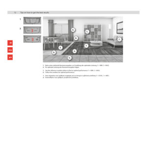 Page 1212
1. See the reference numbers below to find an optimal performance (1 = MIN, 5 = MAX). 
2.  Follow the numbers for optimal performance.
1. 
Siehe unten stehende Nummernangaben zur Ermittlung der optimalen Leistung (1 = MIN, 5 = MAX).
2.  Für optimale Leistung den Nummernangaben folgen.
Tips on how to get the best results 
FILTER S-BAGREMOTECONTROL
1
2
1. Δείτε πα\bακάτω τους α\b\fθμούς αναφο\bάς γ\fα να επ\fτύχετε τη βέλτ\fστη απόδοση (1 = ΕΛΑΧ.,  5 = ΜΕΓ.).2. Ακολουθήστε τους α\b\fθμούς γ\fα βέλτ\fστη...