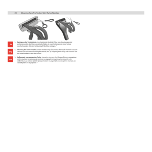 Page 2020
1. Cleaning the Turbo nozzle: (certain models only) Disconnect the nozzle from the vacuum 
cleaner tube and remove entangled threads, etc. by snipping them away with scissors. Use 
the hose handle to clean the nozzle. *
1. 
Reinigung der Turbobürste.  (nur bestimmte Modelle) Düse vom Staubsaugerrohr 
entfernen und in der Düse verwickelte Fäden etc. zum Entfernen mit einer Schere 
durchschneiden. Mit dem Schlauchgriff die Düse reinigen. *
1. 
Καθαρισμός του ακροφυσίου Turbo.  (ο\b\fσμένα μόνο μοντέλα)...