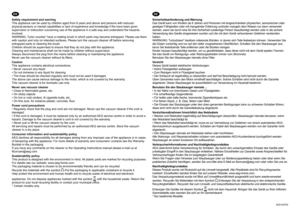 Page 3ENDE
A03124703
Safety requirement and warning
This appliance can be used by children aged from 8 years and above and persons with reduced 
physical,sensory or mental capabilities or lack of experience and knowledge if the have been given 
supervision or instruction concerning use of the appliance in a safe way and understand the hazards 
involved. 
WARNING: Turbo nozzles* have a rotating brush in which parts may become entrapped. Please use them 
with caution and only on intended surfaces. Please turn...