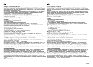 Page 5ESPT
A03124703
Requisito y advertencia de seguridad 
Este aparato pueden utilizarlo niños de 8 años en adelante y personas cuyas capacidades físicas, 
sensoriales o mentales estén disminuidas o que carezcan de la experiencia y conocimientos suﬁ cientes 
para manejarlo, siempre que cuenten con instrucciones o supervisión sobre el uso del electrodoméstico 
de forma segura y comprendan los riesgos. 
ADVERTENCIA: Las boquillas turbo* de mano auxiliares tienen un cepillo giratorio en el que las piezas 
pueden...