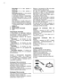 Page 26
26
 Velocidade 2:  no visor aparece o 
número “ 2”
  Velocidade 3:  no visor aparece o 
número “ 3”
  Velocidade intensiva:  no visor aparece 
o número “ 4” (intermitente)
  A velocidade intensiva é temporizada.   
A temporização padrão é de 5’, no  ﬁ m 
dos quais o exaustor se posiciona na 2ª 
velocidade.
  Para desactivar a função antes que o  tempo se esgote, pressione o botão 2, o 
exaustor irá posicionar-se na velocidade 
1, pressionando o botão 1 o exaustor irá 
apagar-se. 
3   ON/OFF luzes
4...