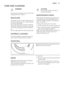 Page 29CARE AND CLEANING
WARNING!
Disconnect the appliance from the mains
supply before you clean it.
DESCALING
The water we use contains limescale. If it
becomes necessary, use a water softener
to remove limescales.
Use a special product made for washing
machines. Obey the instructions that you
find on the packaging of the manufactur-
er.
Do this separately from the laundry wash.
EXTERNAL CLEANING
Clean the appliance only with soap and
warm water. Fully dry all the surfaces.
CAUTION!
Do not use alcohol,...