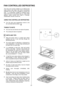 Page 2121 
 
This main oven function enables you to defrost most 
foods without heat faster than some conventional 
methods as the oven fan circulates air around the 
food.  It is particularly suitable for delicate frozen 
foods which are to be served cold e.g. cream filled 
gateaux, cakes covered with icings or frostings, 
cheesecakes, biscuits, scones etc. 
USING FAN CONTROLLED DEFROSTING 
• Turn the main oven temperature control to the 
fan controlled defrost setting. 
THINGS TO NOTE 
• The oven fan and...