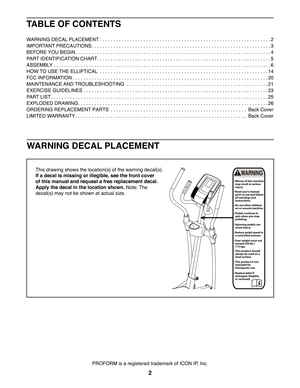 Page 22
WARNING DECAL PLACEMENT
TABLE OF CONTENTS
WARNING DECAL PLACEMENT . . . . . . . . . . . . . . . . . . . . . . . . . . . . . . . . . . . . . . . . . . . . . . . . . . . . . . . . . . . . . . . 2
IMPORTANT PRECAUTIONS . . . . . . . . . . . . . . . . . . . . . . . . . . . . . . . . . . . . . . . . . . . . . . . . . . . . . . . . . . . . . . . . . . 3
BEFORE YOU BEGIN . . . . . . . . . . . . . . . . . . . . . . . . . . . . . . . . . . . . . . . . . . . . . . . . . . . . . . . . . . . . . . . . . . . . . ....