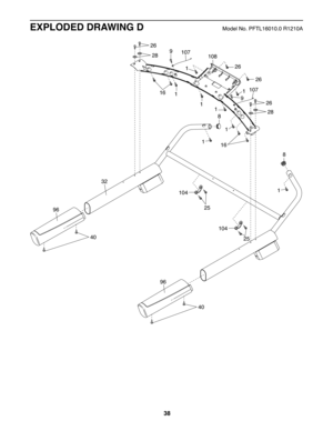 Page 3832
40
40
26
26
28
11
1
1
108
25 104
104
25
281079
16
1
1626 26
1
8
96107
9
1
1
968
38
EXPLOD ED DRA WING DModel No.P FTL16 010.0R1210A 