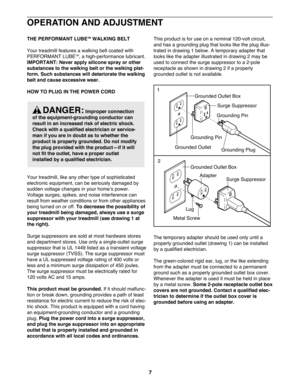 Page 77
OPERATION AND ADJUSTMENT
THE PERFORMANT LUBETMWALKING BELT
Your treadmill features a walking belt coated with
PERFORMANT LUBE
TM, a high-performance lubricant.
IMPORTANT: Never apply silicone spray or other
substances to the walking belt or the walking plat-
form. Such substances will deteriorate the walking
belt and cause excessive wear.
HOW TO PLUG IN THE POWER CORD 
Your treadmill, like any other type of sophisticated
electronic equipment, can be seriously damaged by
sudden voltage changes in your...