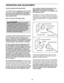 Page 1515
OPE RA TION AND ADJUSTMENT
THEPRE -LUBRI CATED WALK ING BELT
You rtrea dmill fea tures awalki ngbeltco ated withhig h-
perf ormance lubrican t.IMPORTA NT:Neverapply sil-
icone spray orother subst ance sto the walking
be ltor the walk ing platfor m. Such substance swill
cause excessi vewea r.
HOWTO PLUG IN THE POWER CORD
You rtrea dmill, likeothe rel ectro nicequ ipment, canbe
damag edbysudd envoltage chang esinyour homeʼs
power. Todecre ase the risk ofdama gingyour
treadm ill\balw aysuse asurge...