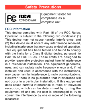 Page 2                                                                    EN-1\
FCC Information
This device complies with Part 15 of the FCC Rules. 
Operation is subject to the following two conditions: (1) 
This device may not cause harmful interference, and 
(2) this device must accept any interference received, 
including interference that may cause undesired operation.
This equipment has been tested and found to comply 
with the limits for a Class B digital device, pursuant  to 
Part 15 of FCC Rules....
